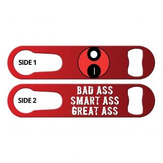 Bad Ass Smart Ass Great Ass Flat Speed Opener With Pour Spout Remover