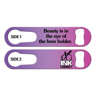 Beauty Is In The Eye Of The Beer Holder Inked Bartender Speed Opener