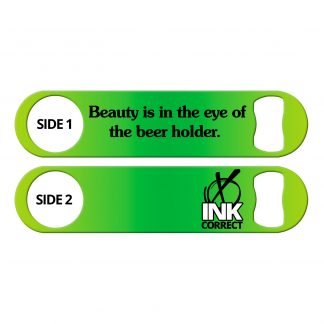 Beauty Is In The Eye Of The Beer Holder Flat Speed Opener