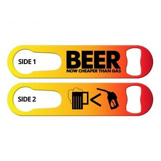 Beer Now Cheaper Than Gas Inked Bartender Speed Opener