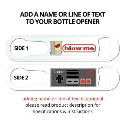 Blow Me Flat Speed Opener With Pour Spout Remover And Personalization