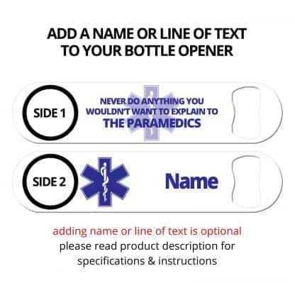Explain To The Paramedics Speed Opener With Personalization