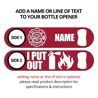Firefighters Put Out Flat Speed Opener With Personalization
