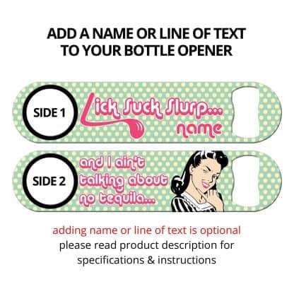 Lick Suck Slurp Green Speed Opener With Personalization