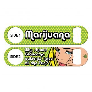 Marijuana Glaucoma Flat Speed Opener