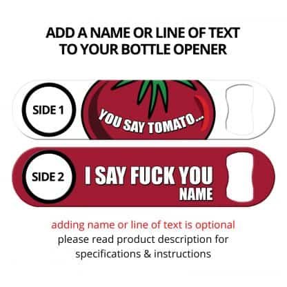 You Say Tomato Flat Speed Opener With Personalization