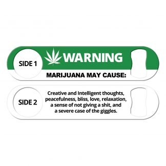 Marijuana Warning Flat Speed Opener