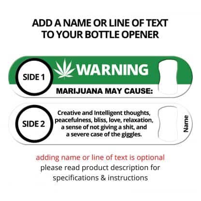 Marijuana Warning Flat Speed Opener With Personalization