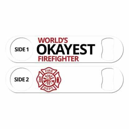 World's Okayest Firefighter Flat Speed Opener