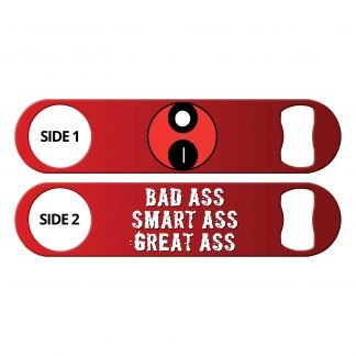Badass Smart Ass Great Ass Inked Bartender Speed Opener
