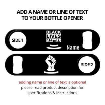 Black Lives Matter Strainer Bottle Opener With Personalization
