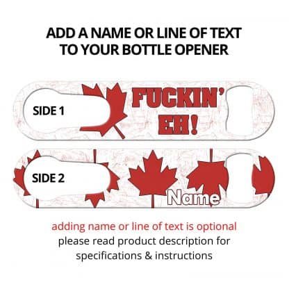 Canadian Friends Flat Speed Opener With Pour Spout Remover And Personalization