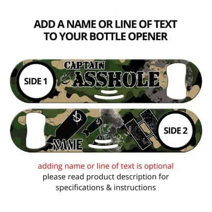 Captain Asshole Camo Army Green Strainer Bottle Opener With Personalization