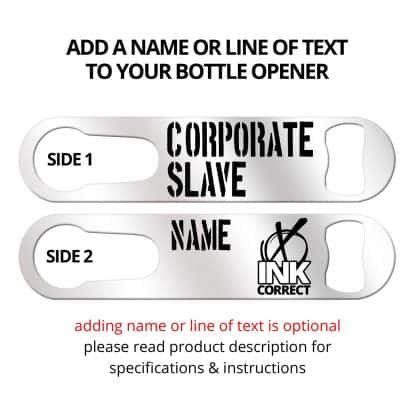 Corporate Slave Flat Speed Opener With Pour Spout Remover And Personalization