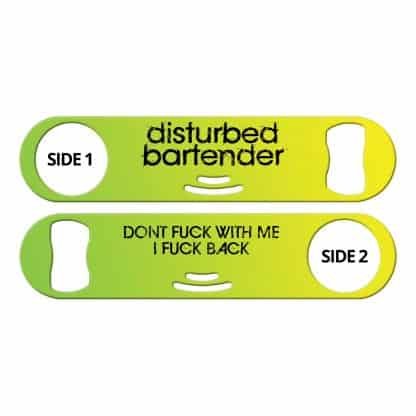 Disturbed Bartender Don't Fuck Flat Strainer Bottle Opener