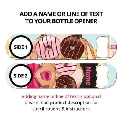 Donut Fun Commissioned Art Speed Bottle Opener With Personalization