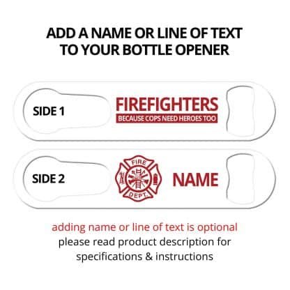 Firefighters Cops Need Heroes Too PSR Bar Blade with Personalization